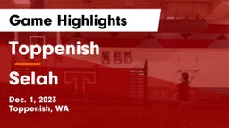 Toppenish  vs Selah  Game Highlights - Dec. 1, 2023