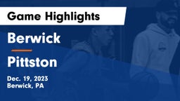Berwick  vs Pittston  Game Highlights - Dec. 19, 2023