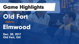Old Fort  vs Elmwood  Game Highlights - Dec. 30, 2017