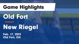 Old Fort  vs New Riegel  Game Highlights - Feb. 17, 2023