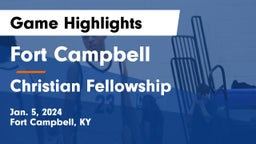 Fort Campbell  vs Christian Fellowship  Game Highlights - Jan. 5, 2024