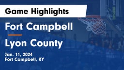 Fort Campbell  vs Lyon County  Game Highlights - Jan. 11, 2024