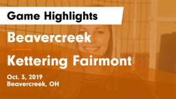 Beavercreek  vs Kettering Fairmont Game Highlights - Oct. 3, 2019