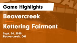 Beavercreek  vs Kettering Fairmont Game Highlights - Sept. 24, 2020