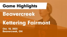 Beavercreek  vs Kettering Fairmont Game Highlights - Oct. 10, 2023