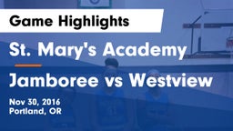 St. Mary's Academy  vs Jamboree vs Westview Game Highlights - Nov 30, 2016