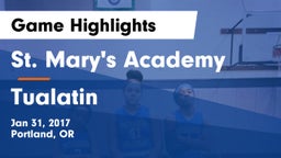 St. Mary's Academy  vs Tualatin  Game Highlights - Jan 31, 2017
