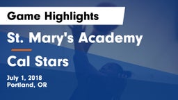 St. Mary's Academy  vs Cal Stars Game Highlights - July 1, 2018