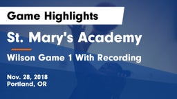St. Mary's Academy  vs Wilson Game 1 With Recording  Game Highlights - Nov. 28, 2018