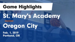 St. Mary's Academy  vs Oregon City  Game Highlights - Feb. 1, 2019