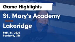 St. Mary's Academy  vs Lakeridge  Game Highlights - Feb. 21, 2020