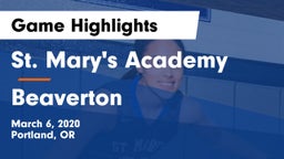 St. Mary's Academy  vs Beaverton  Game Highlights - March 6, 2020