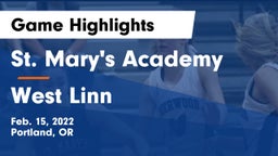 St. Mary's Academy  vs West Linn  Game Highlights - Feb. 15, 2022