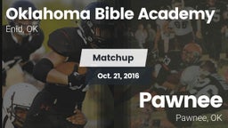 Matchup: Oklahoma Bible  vs. Pawnee  2016