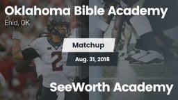 Matchup: Oklahoma Bible  vs. SeeWorth Academy 2018