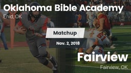 Matchup: Oklahoma Bible  vs. Fairview  2018