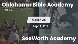 Matchup: Oklahoma Bible  vs. SeeWorth Academy 2019