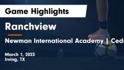 Ranchview  vs Newman International Academy  Cedar Hill Game Highlights - March 1, 2023