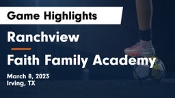 Ranchview  vs Faith Family Academy Game Highlights - March 8, 2023