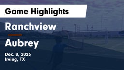 Ranchview  vs Aubrey  Game Highlights - Dec. 8, 2023