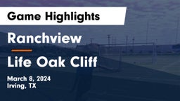 Ranchview  vs Life Oak Cliff  Game Highlights - March 8, 2024