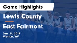 Lewis County  vs East Fairmont  Game Highlights - Jan. 24, 2019