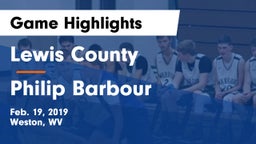 Lewis County  vs Philip Barbour  Game Highlights - Feb. 19, 2019