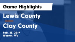 Lewis County  vs Clay County  Game Highlights - Feb. 23, 2019