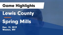 Lewis County  vs Spring Mills  Game Highlights - Dec. 13, 2019