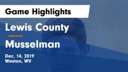 Lewis County  vs Musselman  Game Highlights - Dec. 14, 2019