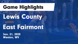 Lewis County  vs East Fairmont  Game Highlights - Jan. 31, 2020