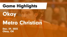 Okay  vs Metro Christian  Game Highlights - Dec. 29, 2023