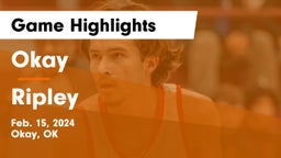 Okay  vs Ripley  Game Highlights - Feb. 15, 2024