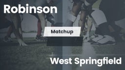 Matchup: Robinson  vs. West Springfield  2016