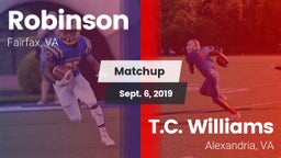 Matchup: Robinson  vs. T.C. Williams 2019
