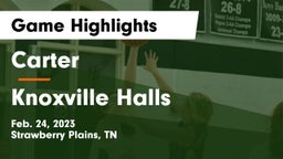 Carter  vs Knoxville Halls  Game Highlights - Feb. 24, 2023