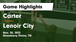 Carter  vs Lenoir City  Game Highlights - Nov. 20, 2023