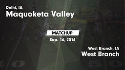 Matchup: Maquoketa Valley vs. West Branch  2016