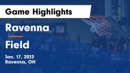 Ravenna  vs Field  Game Highlights - Jan. 17, 2023