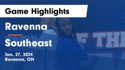 Ravenna  vs Southeast  Game Highlights - Jan. 27, 2024