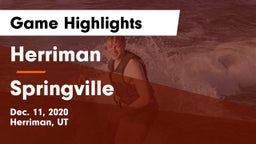 Herriman  vs Springville  Game Highlights - Dec. 11, 2020