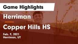 Herriman  vs Copper Hills HS Game Highlights - Feb. 9, 2021