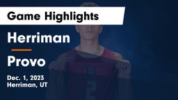 Herriman  vs Provo  Game Highlights - Dec. 1, 2023