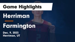 Herriman  vs Farmington  Game Highlights - Dec. 9, 2023