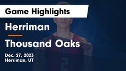 Herriman  vs Thousand Oaks  Game Highlights - Dec. 27, 2023