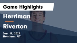 Herriman  vs Riverton  Game Highlights - Jan. 19, 2024