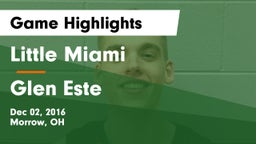 Little Miami  vs Glen Este  Game Highlights - Dec 02, 2016