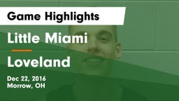 Little Miami  vs Loveland  Game Highlights - Dec 22, 2016