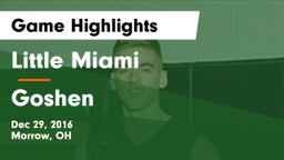 Little Miami  vs Goshen  Game Highlights - Dec 29, 2016