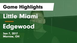 Little Miami  vs Edgewood  Game Highlights - Jan 7, 2017